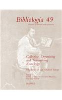 Collecting, Organizing and Transmitting Knowledge: Miscellanies in Late Medieval Europe