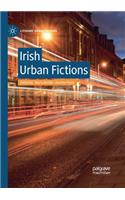 Irish Urban Fictions: (Literary Urban Studies)