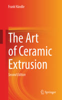 Art of Ceramic Extrusion