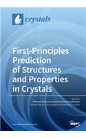 First-Principles Prediction of Structures and Properties in Crystals