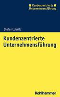 Kundenzentrierte Unternehmensfuhrung