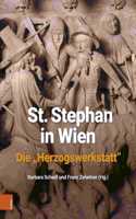 St. Stephan in Wien. Die 'Herzogswerkstatt'