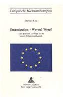 Emanzipation - Wovon? Wozu?