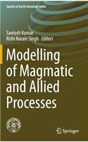 Modelling of Magmatic and Allied Processes