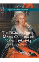 Diary of Queen Maria Carolina of Naples, 1781-1785