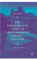Theological Turn in Contemporary Gothic Fiction