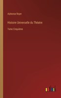 Histoire Universelle du Théatre