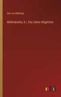 Mrkkhakatika, D.i. Das irdene Wägelchen