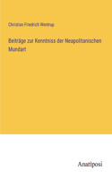 Beiträge zur Kenntniss der Neapolitanischen Mundart