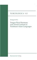 Tongue Root Harmony and Vowel Contrast in Northeast Asian Languages