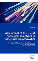 Assessment of the Use of Topological Quantities in Structural Bioinformatics