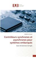 Contrôleurs Synchrones Et Asynchrones Pour Systèmes Embarqués: (Omn.Univ.Europ.)