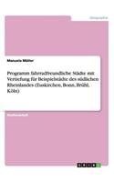 Programm fahrradfreundliche Städte mit Vertiefung für Beispielstädte des südlichen Rheinlandes (Euskirchen, Bonn, Brühl, Köln)