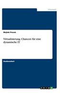 Virtualisierung. Chancen für eine dynamische IT