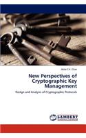 New Perspectives of Cryptographic Key Management