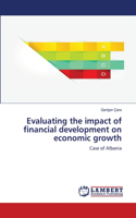 Evaluating the impact of financial development on economic growth