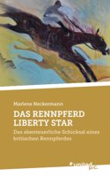 Rennpferd Liberty Star: Das abenteuerliche Schicksal eines britischen Rennpferdes