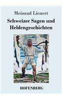 Schweizer Sagen und Heldengeschichten