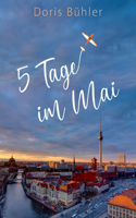 Fünf Tage im Mai