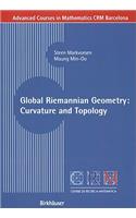 Global Riemannian Geometry: Curvature and Topology
