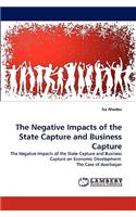 The Negative Impacts of the State Capture and Business Capture