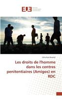 Les Droits de Lhomme Dans Les Centres Penitentiaires (Amigos) En Rdc