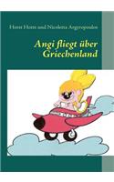 Angi fliegt über Griechenland