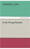 In the Wrong Paradise