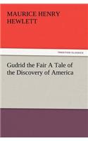 Gudrid the Fair a Tale of the Discovery of America