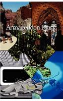 Armageddon Diary: A Mysterious, Adventurous Novel about the Soon Coming Armageddon, Apocalypse, End-Of-The-World Eschatological Last Day