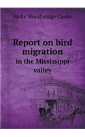 Report on Bird Migration in the Mississippi Valley: (English)