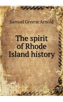 The Spirit of Rhode Island History: (English)