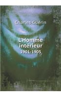 L'Homme Intérieur 1901-1905