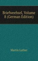 Briefweehsel, Volume 8 (German Edition)