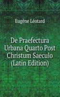 De Praefectura Urbana Quarto Post Christum Saeculo (Latin Edition)