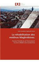 La Réhabilitation Des Médinas Maghrébines