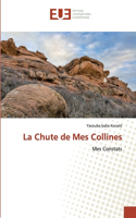 Chute de Mes Collines