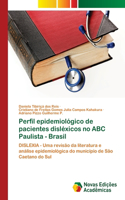 Perfil epidemiológico de pacientes disléxicos no ABC Paulista - Brasil