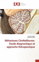 Métastases Cérébelleuses: Etude diagnostique et approche thérapeutique