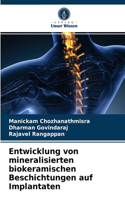 Entwicklung von mineralisierten biokeramischen Beschichtungen auf Implantaten