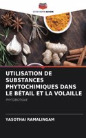 Utilisation de Substances Phytochimiques Dans Le Bétail Et La Volaille