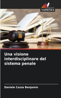 visione interdisciplinare del sistema penale