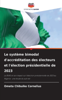 système bimodal d'accréditation des électeurs et l'élection présidentielle de 2023