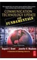 Communication Technology Update And Fundamentals, 11th Edition