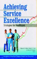 Achieving Service Excellence: Strategies for Health Care