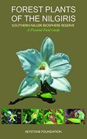 Forest Plants of the Nilgiris (Southern Nilgiri Biosphere Reserve)
