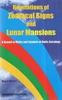 REVELATIONS OF ZODIACAL SIGNS AND LUNAR MANSIONS