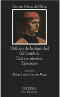 Dialogo de La Dignidad del Hombre: Razonamientos; Ejercicios(396 Letras Hispanicas)