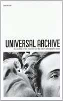 Universal Archive: The Condition Of The Document And The Modern Photographic Utopia