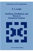 Nonlinear Oscillations and Waves in Dynamical Systems